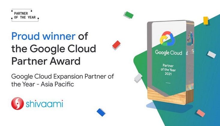 Shivaami Cloud Services Wins Google Cloud Expansion Partner of the Year 2021 Award – Asia Pacific