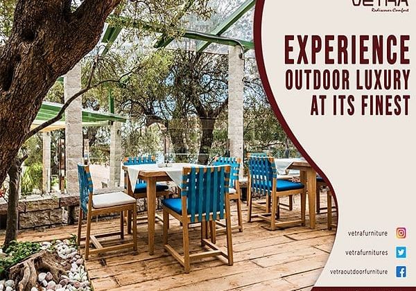 Vetra launches a luxurious treat for your outdoor spaces Outdoor Furniture range to adorn your Garden Transform Your Outdoors