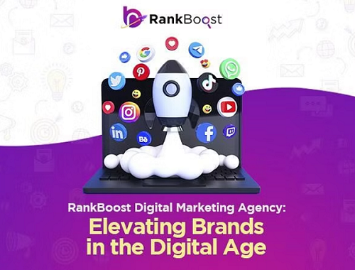RankBoost Digital Marketing Agency: Elevating Brands in the Digital Age