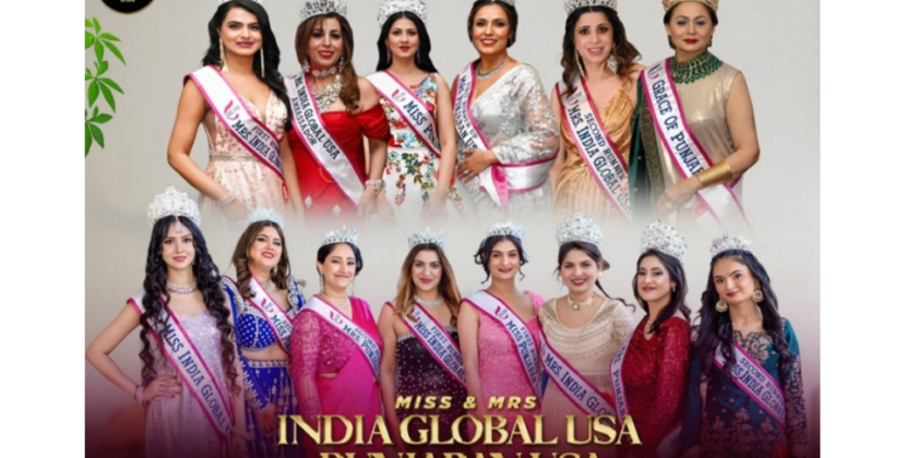 Miss & Mrs. India Global USA and Miss & Mrs. Punjaban USA Pageants Shine at a Grand Event in Los Angeles
