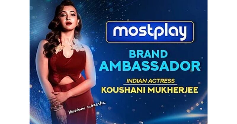 Koushani Mukherjee Joins MostPlay As New Brand Ambassador
