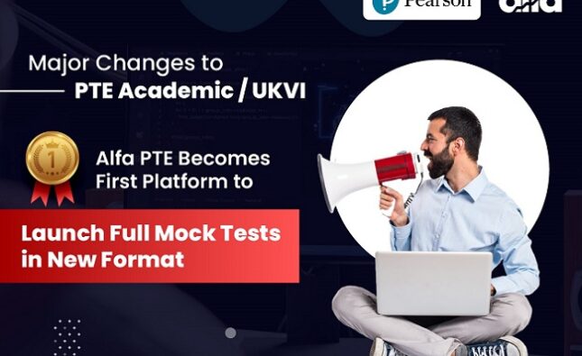 Pearson Announces Major Changes to PTE Academic / UKVI — Alfa PTE Becomes First Platform to Launch Full Mock Tests in New Format