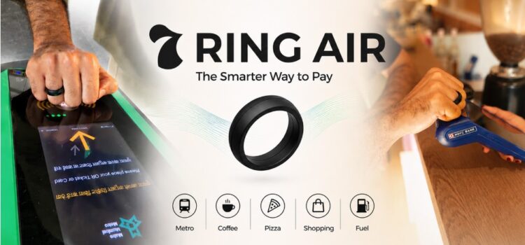 Fintech wearable startup SEVEN launches 7 Ring Air for POS & Metro Payments, at just INR 1,477