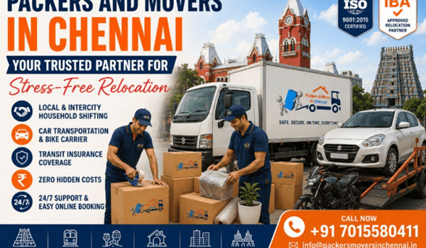 Packers and Movers in Chennai: Your Trusted Partner for Stress-Free Relocation